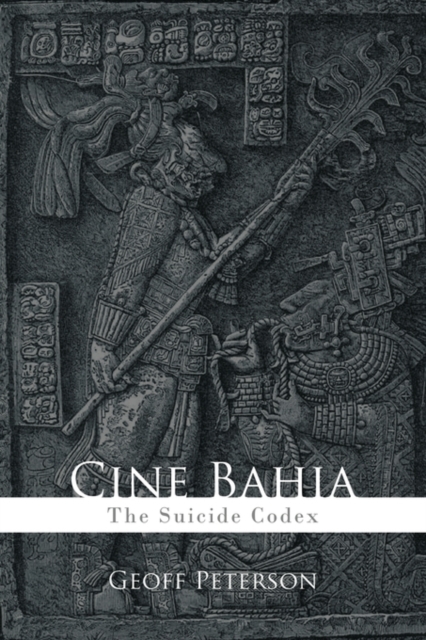 Cine Bahia : The Suicide Codex, Paperback / softback Book