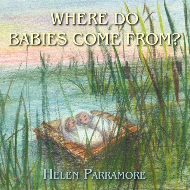 Where Do Babies Come From?, Paperback / softback Book