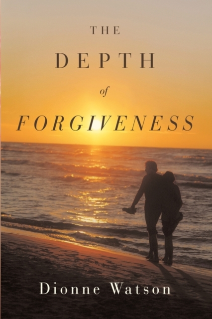 The Depth Of Forgiveness, Hardback Book