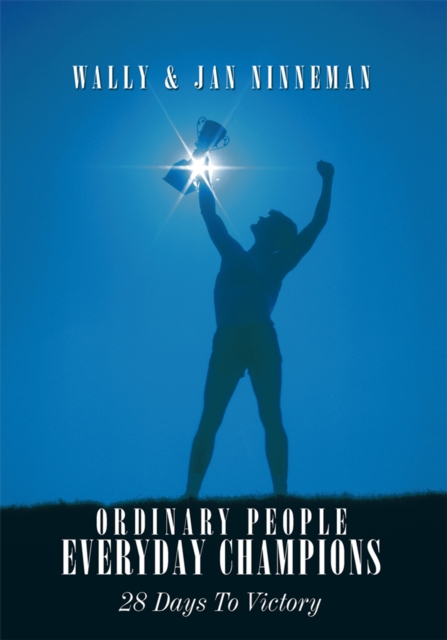Ordinary People - Everyday Champions : 28 Days to Victory, EPUB eBook