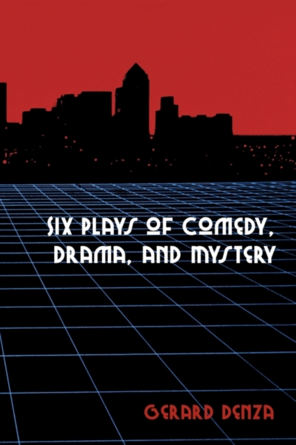 Six Plays of Comedy, Drama, and Mystery, Paperback / softback Book