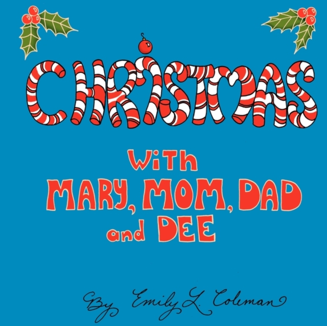 Christmas with Mary, Mom, Dad, and Dee, Paperback / softback Book