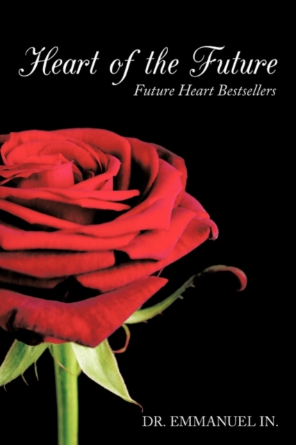 Heart of the Future : Future Heart Bestsellers, Paperback / softback Book