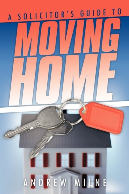 A Solicitor's Guide to Moving Home, Paperback / softback Book
