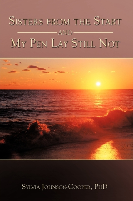 Sisters from the Start and My Pen Lay Still Not, Paperback / softback Book
