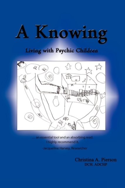 A Knowing : Living with Psychic Children, Paperback / softback Book
