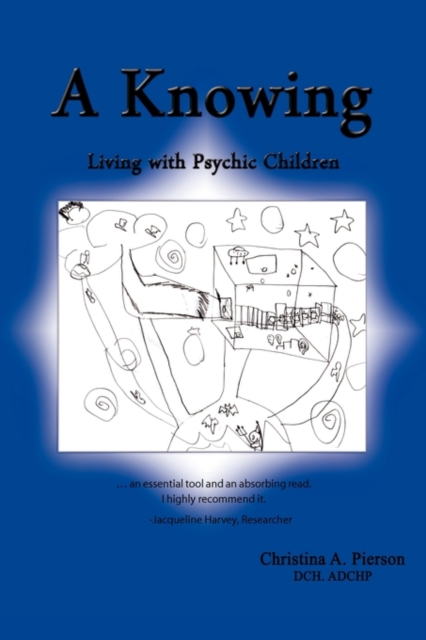 A Knowing : Living with Psychic Children, Hardback Book