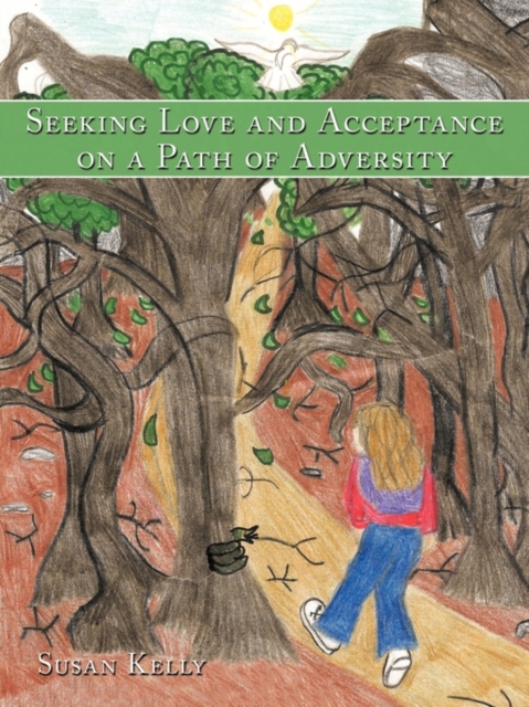 Seeking Love and Acceptance on a Path of Adversity, Paperback / softback Book