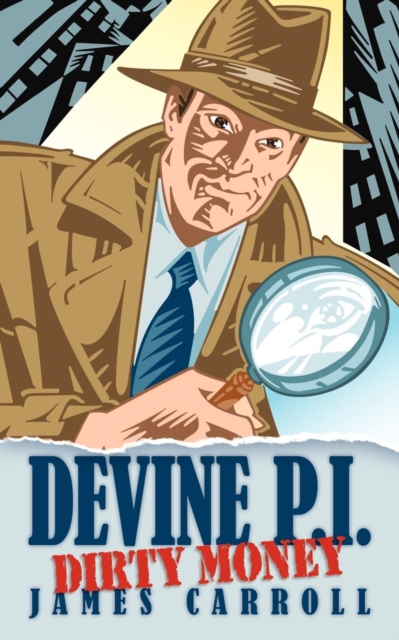 Devine P.I. : Dirty Money, Paperback / softback Book