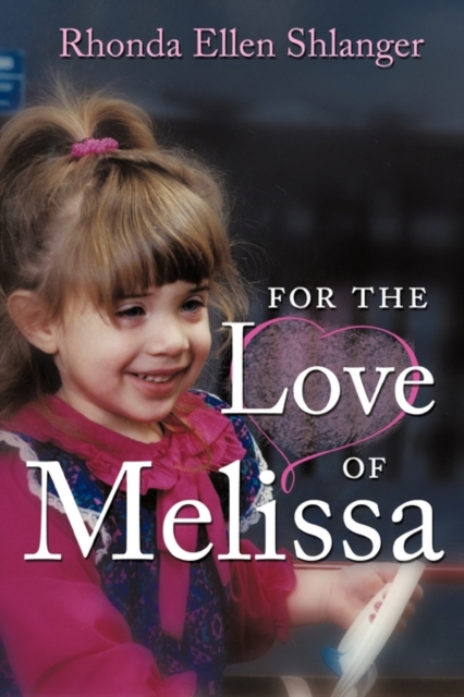 For the Love of Melissa, Hardback Book
