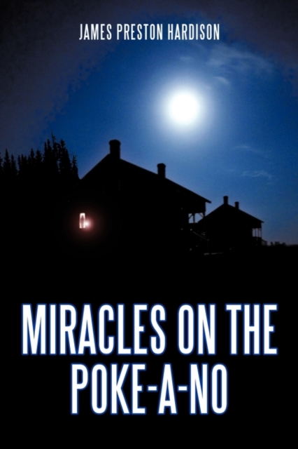 Miracles on the Poke-A-No, Hardback Book