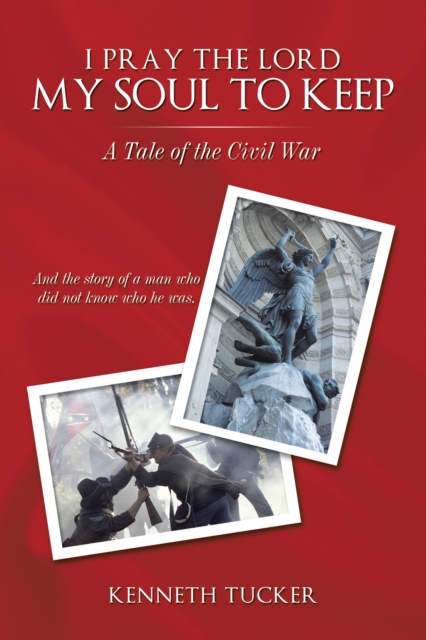 I Pray the Lord My Soul to Keep : A Tale of the Civil War, EPUB eBook