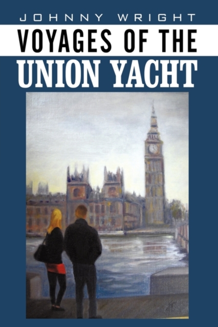 Voyages of the Union Yacht, Hardback Book