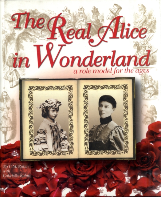 The Real Alice in Wonderland: A Role Model for the Ages,  Book