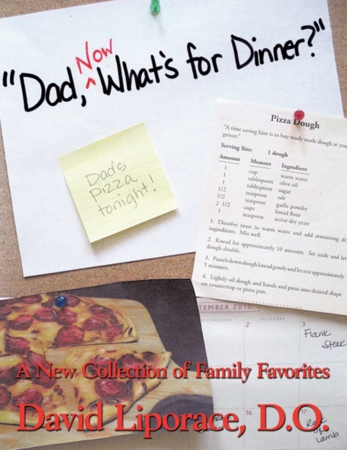 "Dad, Now What's for Dinner?" : A New Collection of Family Favorites, Paperback / softback Book