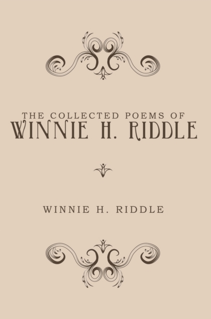 The Collected Poems of Winnie H. Riddle, EPUB eBook