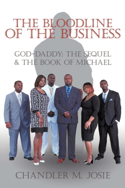 The Bloodline of The Business : God-Daddy: The Sequel & The Book of Michael, Hardback Book