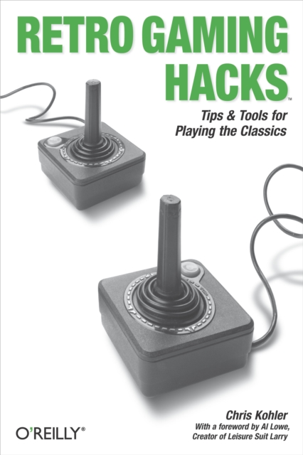 Retro Gaming Hacks : Tips & Tools for Playing the Classics, EPUB eBook