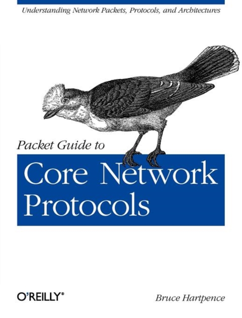 Packet Guide to Core Network Protocols, Paperback / softback Book