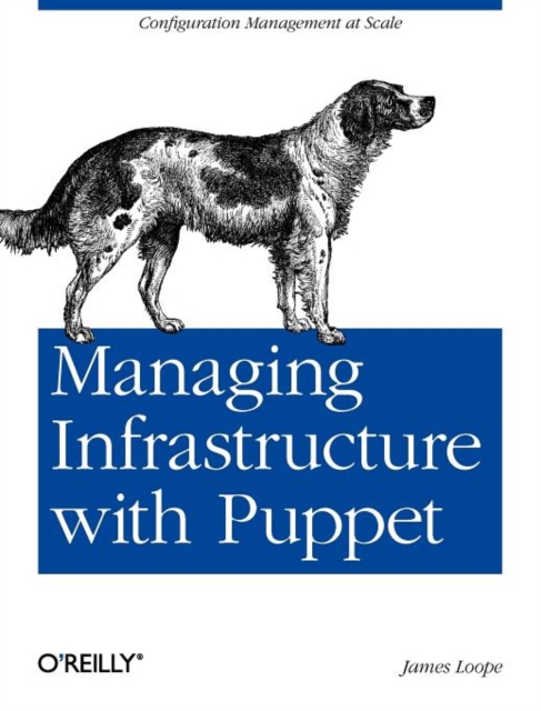 Managing Infrastructure with Puppet, Paperback / softback Book