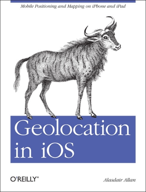 Geolocation in iOS, Paperback / softback Book