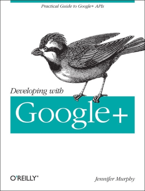 Developing with Google+, Paperback / softback Book
