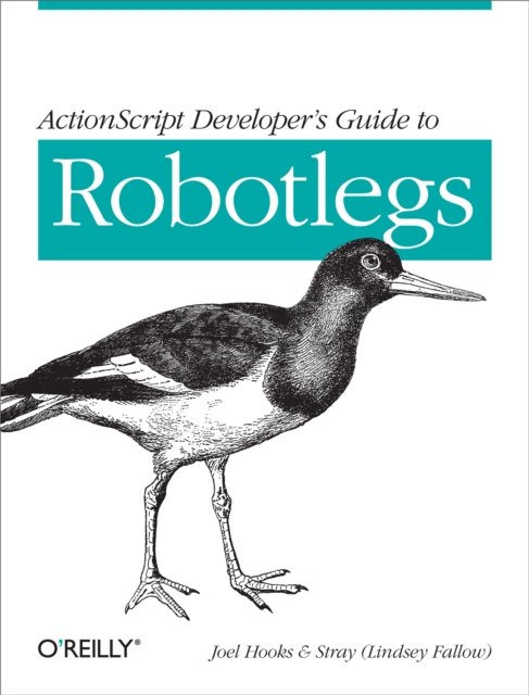 ActionScript Developer's Guide to Robotlegs : Building Flexible Rich Internet Applications, PDF eBook