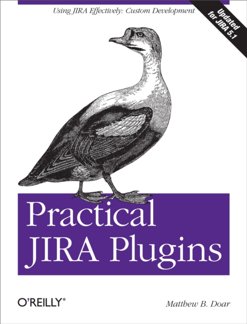 Practical JIRA Plugins : Using JIRA Effectively: Custom Development, PDF eBook