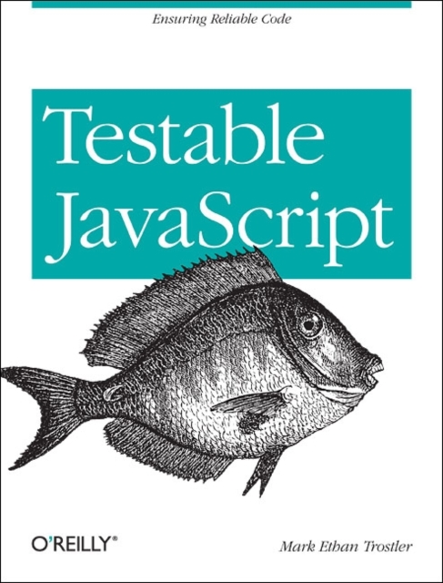 Testable JavaScript, Paperback / softback Book