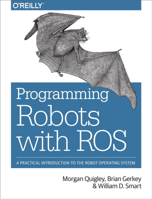 Programming Robots with ROS : A Practical Introduction to the Robot Operating System, EPUB eBook