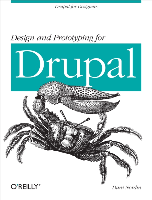 Design and Prototyping for Drupal : Drupal for Designers, PDF eBook