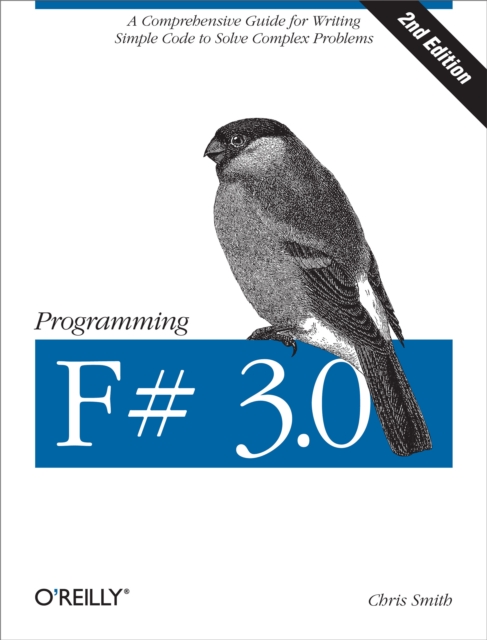 Programming F# 3.0 : A Comprehensive Guide for Writing Simple Code to Solve Complex Problems, PDF eBook