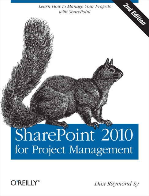 SharePoint 2010 for Project Management : Learn How to Manage Your Projects with SharePoint, PDF eBook
