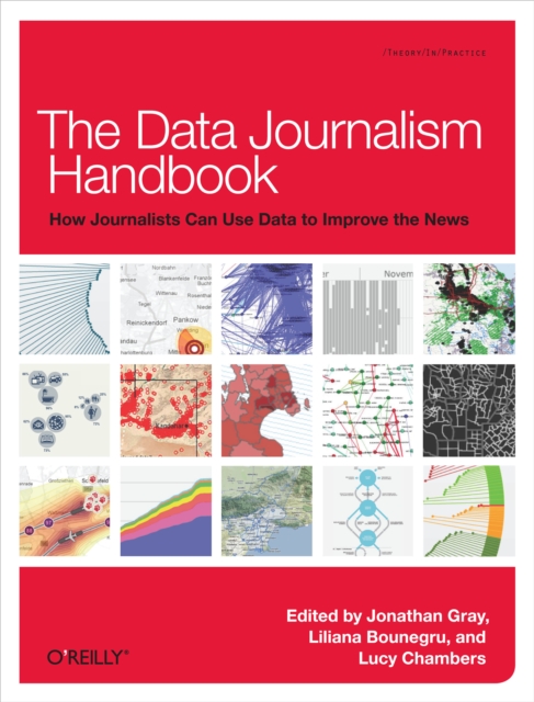 The Data Journalism Handbook : How Journalists Can Use Data to Improve the News, PDF eBook