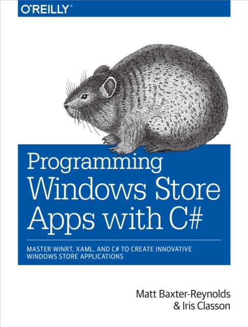 Programming Windows Store Apps with C# : Master WinRT, XAML,  and C# to Create Innovative Windows 8 Applications, EPUB eBook