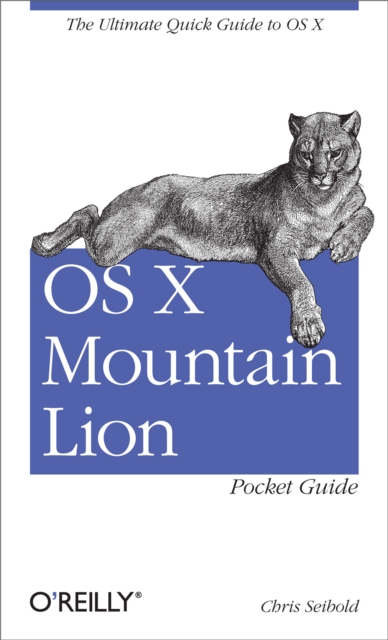 OS X Mountain Lion Pocket Guide : The Ultimate Quick Guide to OS X, PDF eBook