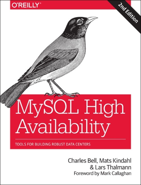 MySQL High Availability : Tools for Building Robust Data Centers, Paperback / softback Book