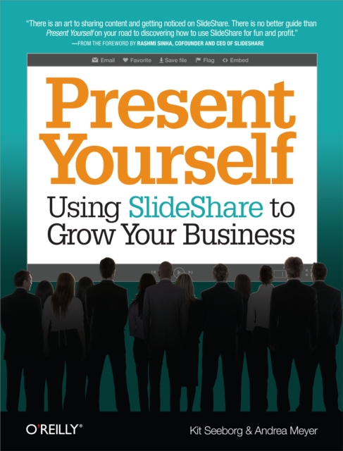 Present Yourself : Using SlideShare to Grow Your Business, EPUB eBook
