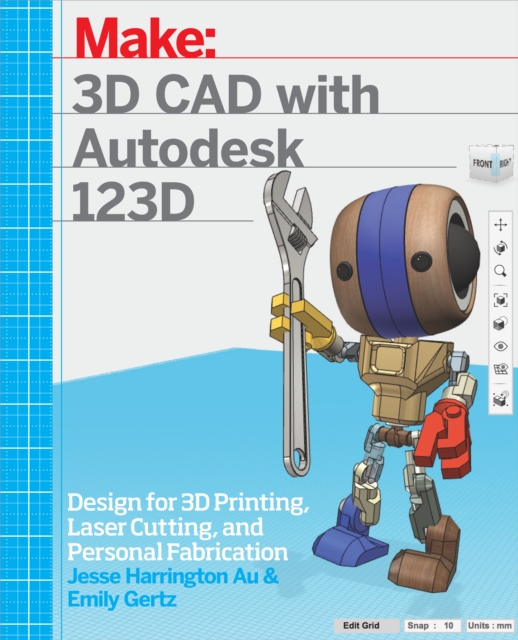 3D CAD with Autodesk 123D : Designing for 3D Printing, Laser Cutting, and Personal Fabrication, PDF eBook