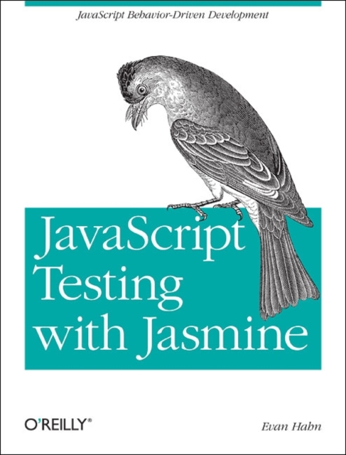 JavaScript Testing with Jasmine, Paperback / softback Book