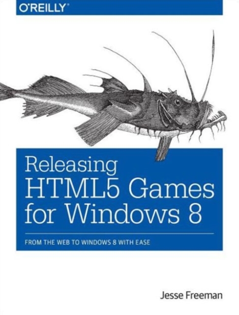 Releasing HTML5 Games for Windows 8, Paperback / softback Book