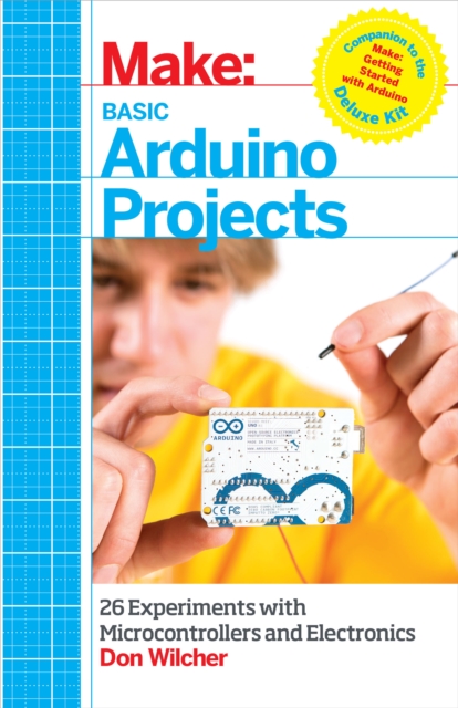Basic Arduino Projects : 26 Experiments with Microcontrollers and Electronics, EPUB eBook
