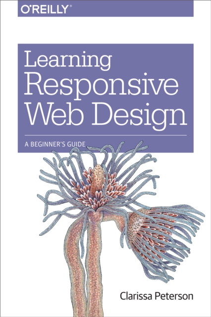 Learning Responsive Web Design : A Beginner's Guide, EPUB eBook