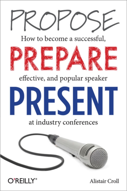 Propose, Prepare, Present, Paperback / softback Book