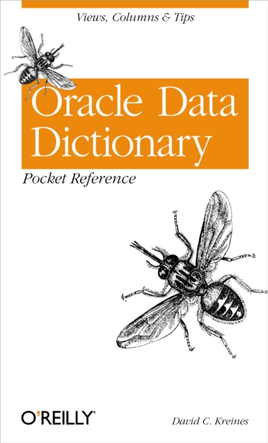 Oracle Data Dictionary Pocket Reference : Views, Columns & Tips, EPUB eBook