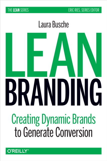 Lean Branding : Creating Dynamic Brands to Generate Conversion, PDF eBook
