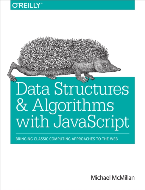 Data Structures and Algorithms with JavaScript : Bringing classic computing approaches to the Web, PDF eBook