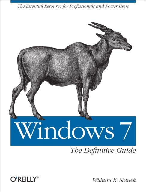 Windows 7: The Definitive Guide : The Essential Resource for Professionals and Power Users, EPUB eBook