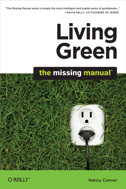 Living Green: The Missing Manual : The Missing Manual, EPUB eBook