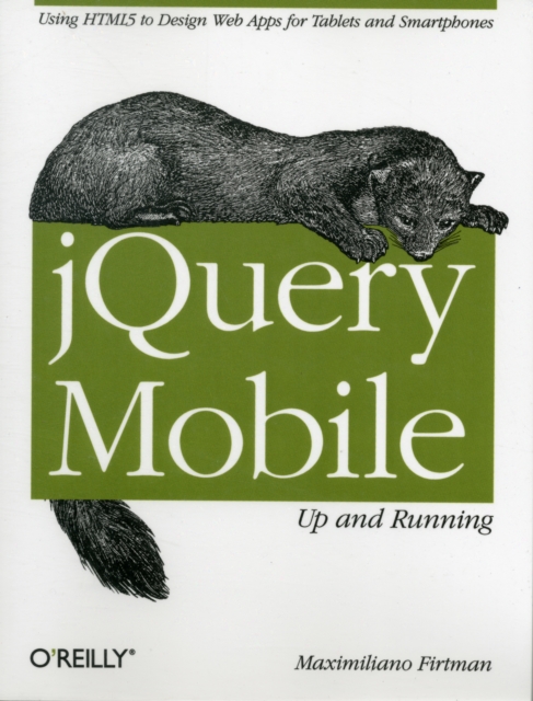jQuery Mobile: Up and Running, Paperback / softback Book